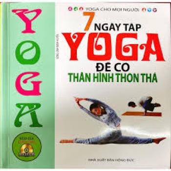 7 NGÀY TẬP YOGA ĐỂ CÓ THÂN HÌNH THON GỌN