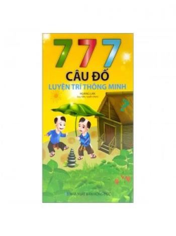 777 CÂU ĐỐ LUYỆN TRÍ THÔNG MINH