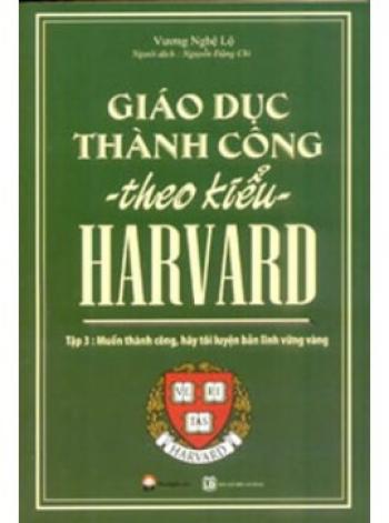 GIÁO DỤC THANH CÔNG THEO KIỂU HARVARD