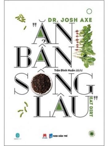 ĂN BẨN SỐNG LÂU