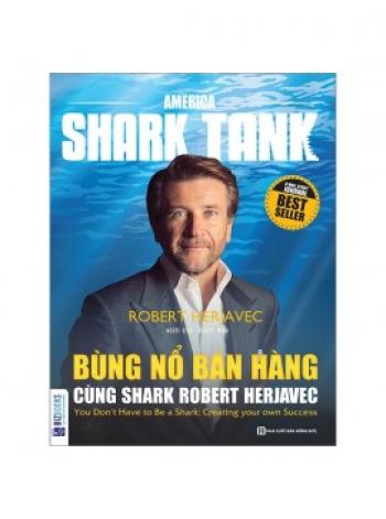 BÙNG NỔ BÁN HÀNG CÙNG SHARK ROBERT