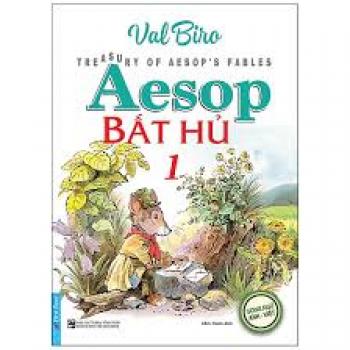 AESOP BẤT HỦ 1 - SONG NGỮ ANH  VIỆT