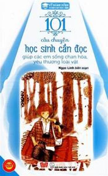 101 HỌC SINH CẦN ĐỌC: GIÚP CÁC EM BIẾT CHAN HÒA