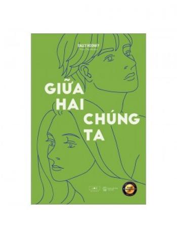 GIỮA HAI CHÚNG TA