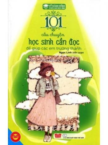 101 HỌC SINH CẦN ĐỌC: GIÚP CÁC EM TRƯỞNG THÀNH