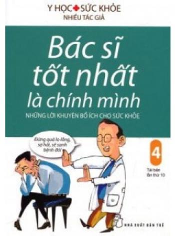 BÁC SĨ TỐT NHẤT LÀ CHÍNH MÌNH 4