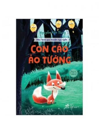 HỌC TOÁN QUA TRUYỆN- CON CÁO ẢO TƯỞNG